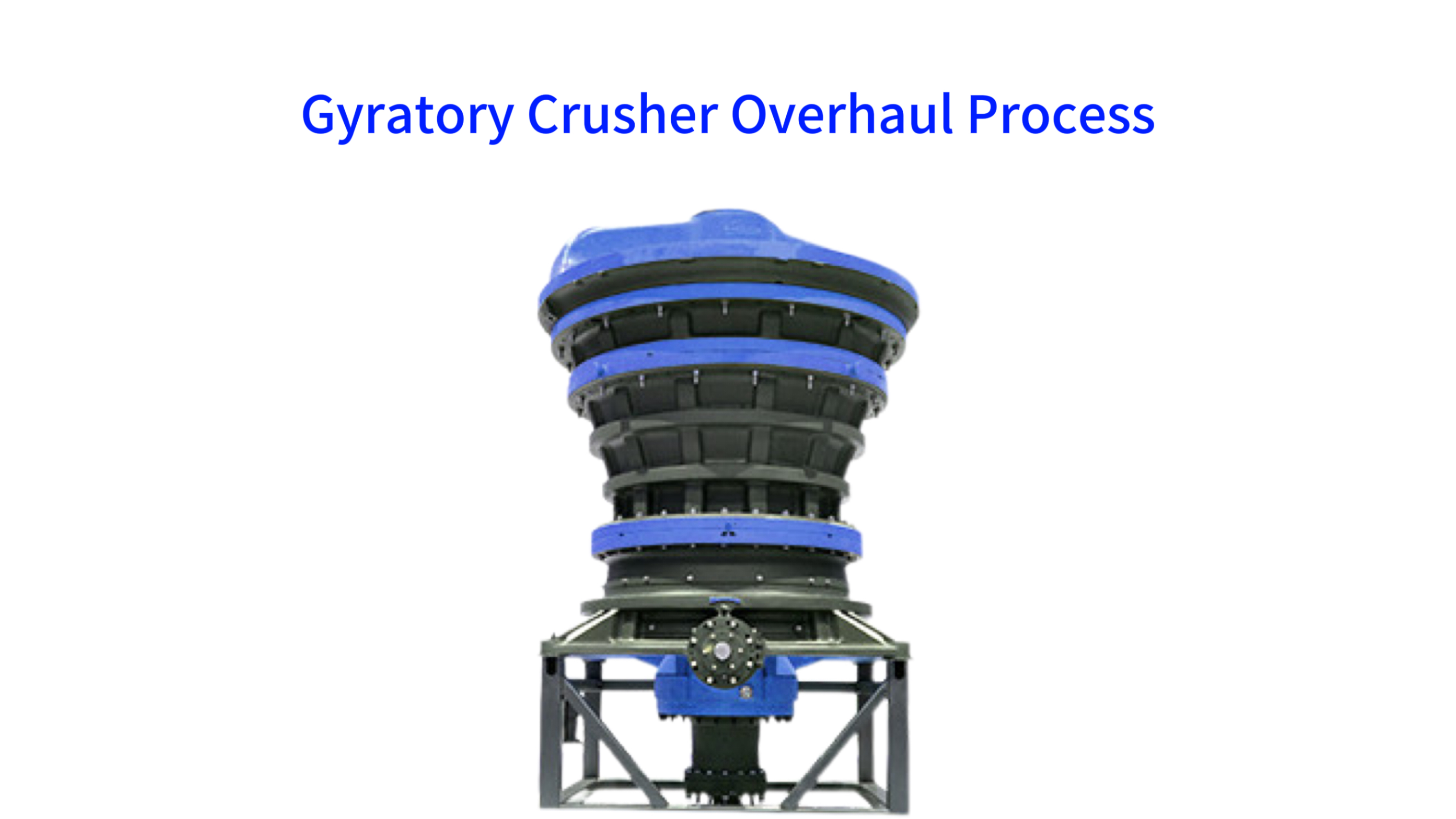 Gyratory Crusher Overhaul Process: Step-by-Step Guide and Best Practices