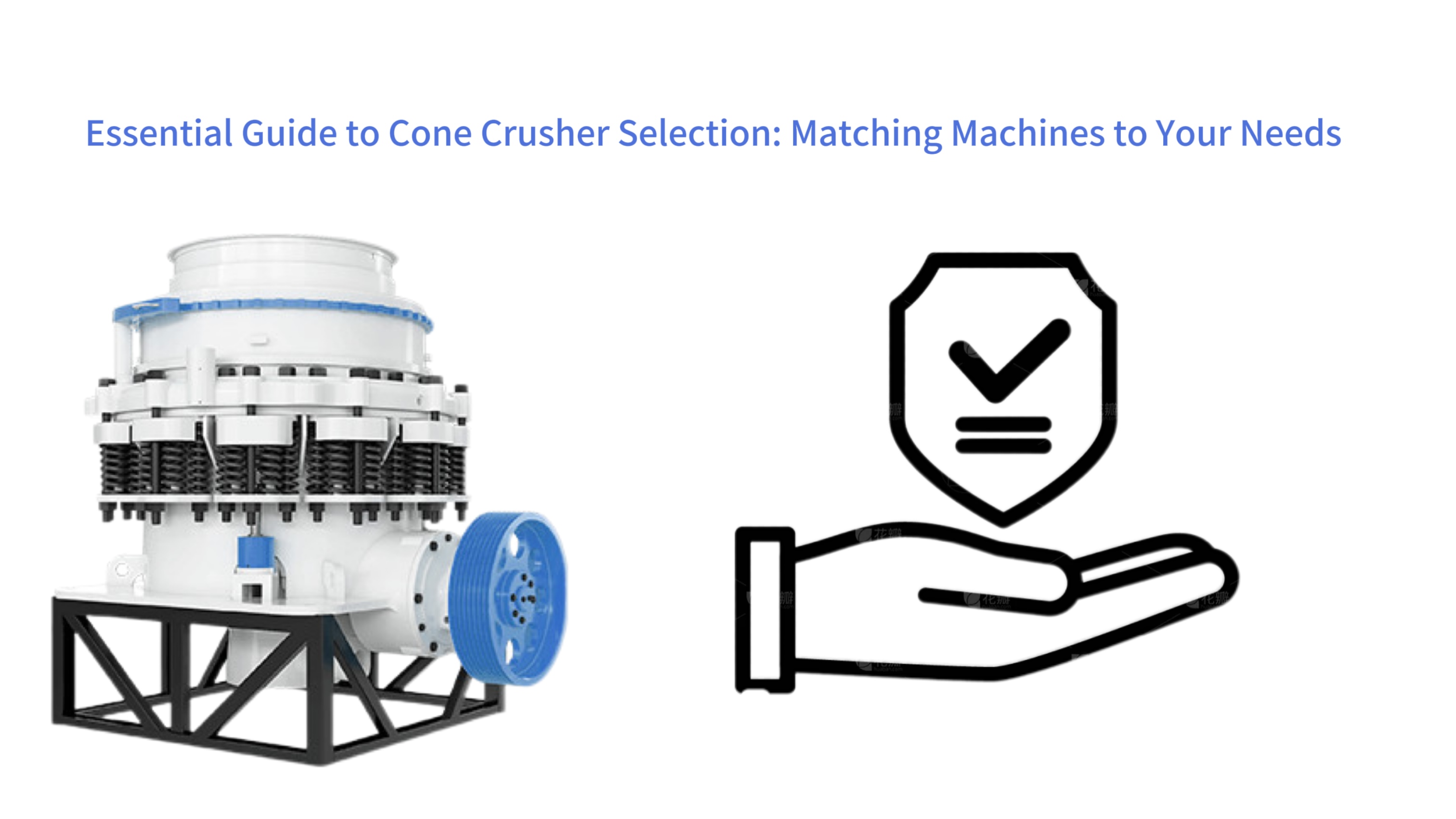 Essential Guide to Cone Crusher Selection: Matching Machines to Your Needs