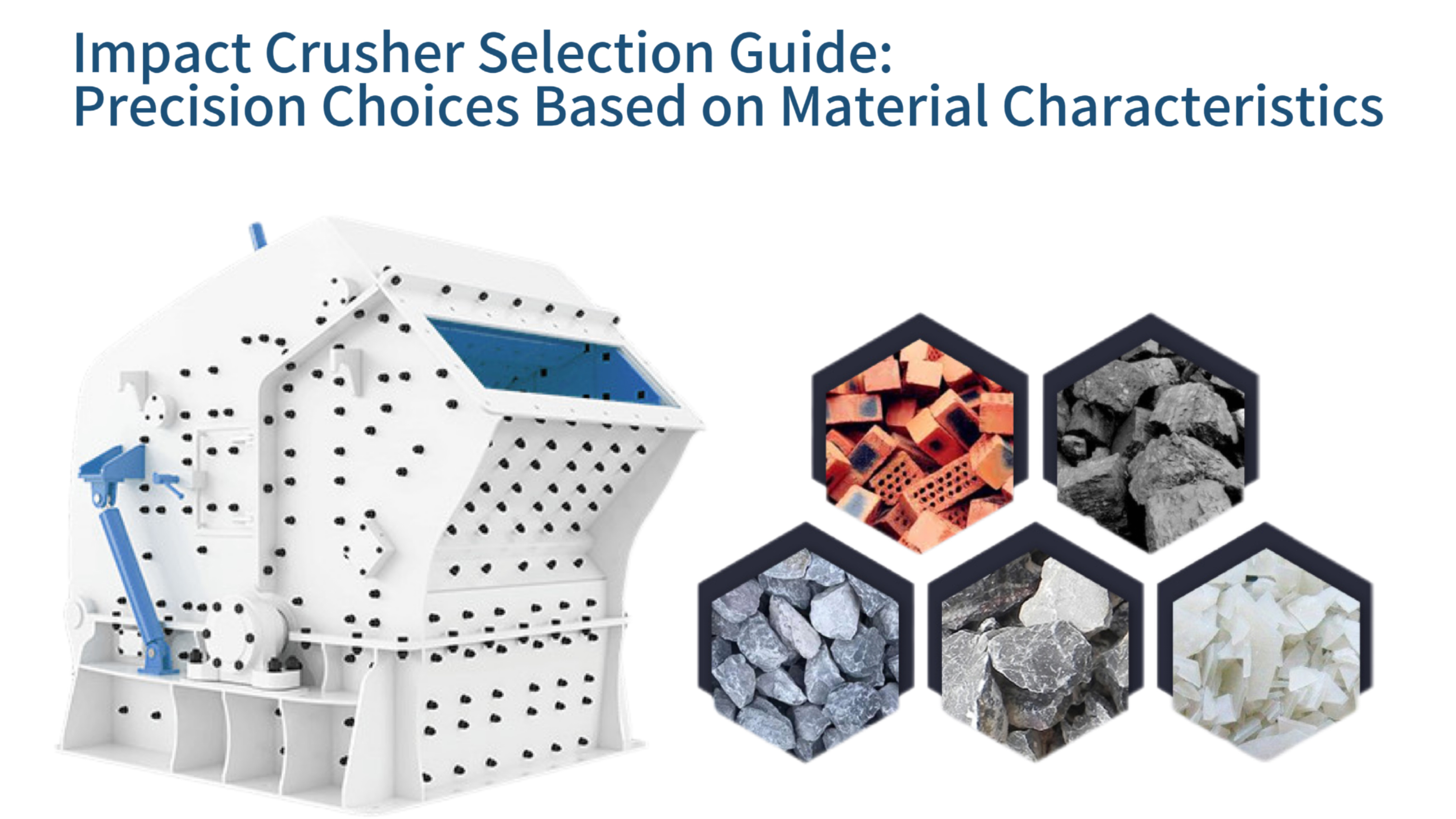 Impact Crusher Selection Guide: Precision Choices Based on Material Characteristics
