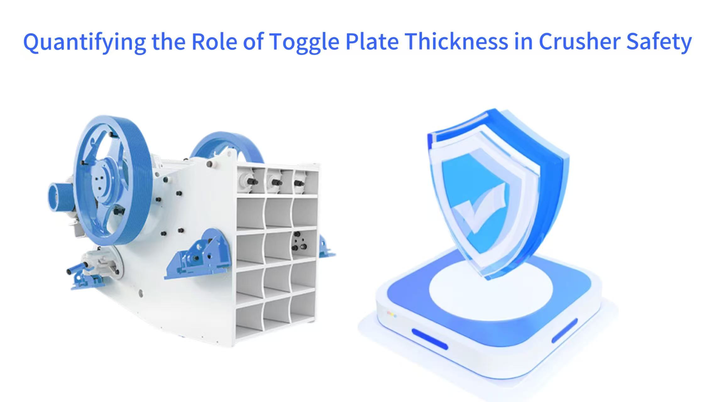 Quantifying the Role of Toggle Plate Thickness in Crusher Safety