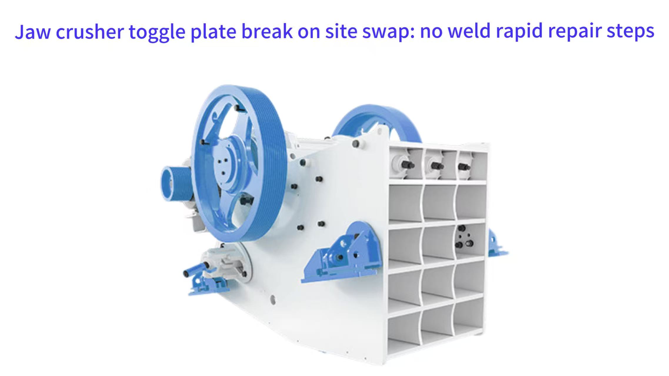 Jaw crusher toggle plate break on site swap: no weld rapid repair steps