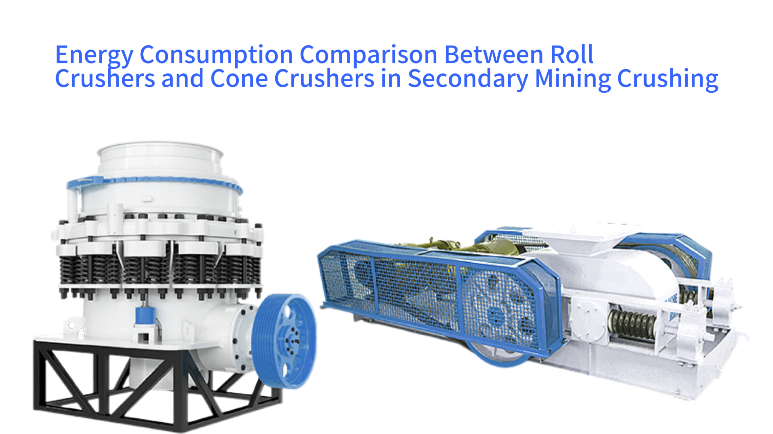 Energy Consumption Comparison Between Roll Crushers and Cone Crushers in Secondary Mining Crushing
