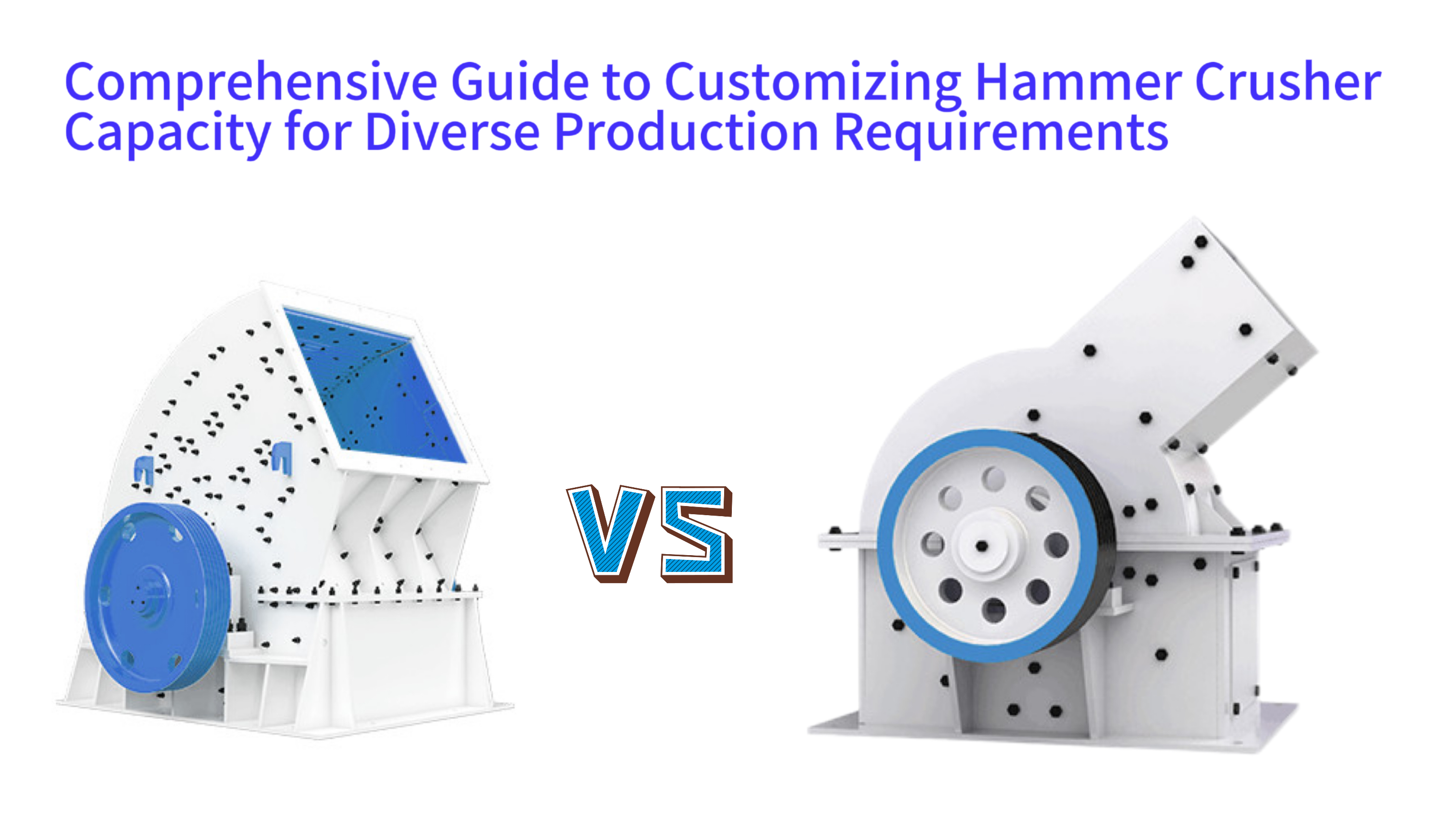 Comprehensive Guide to Customizing Hammer Crusher Capacity for Diverse Production Requirements