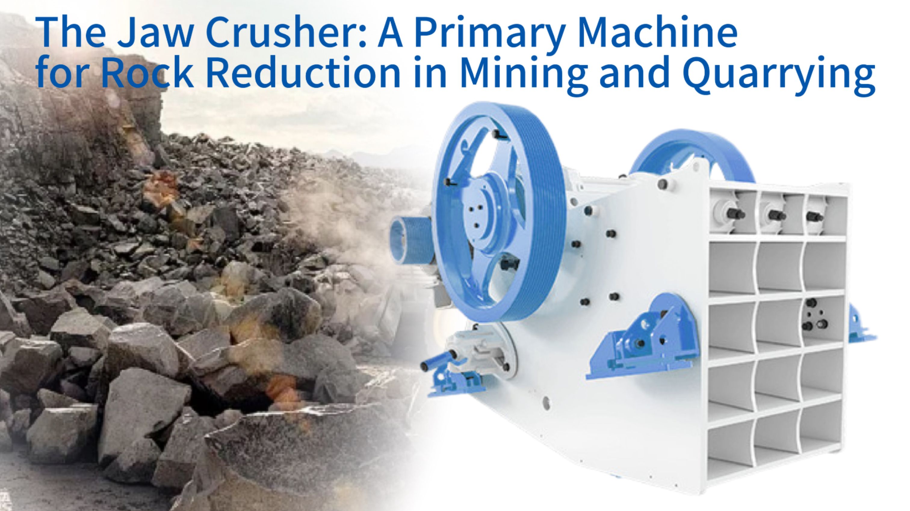 The Jaw Crusher: A Primary Machine for Rock Reduction in Mining and Quarrying