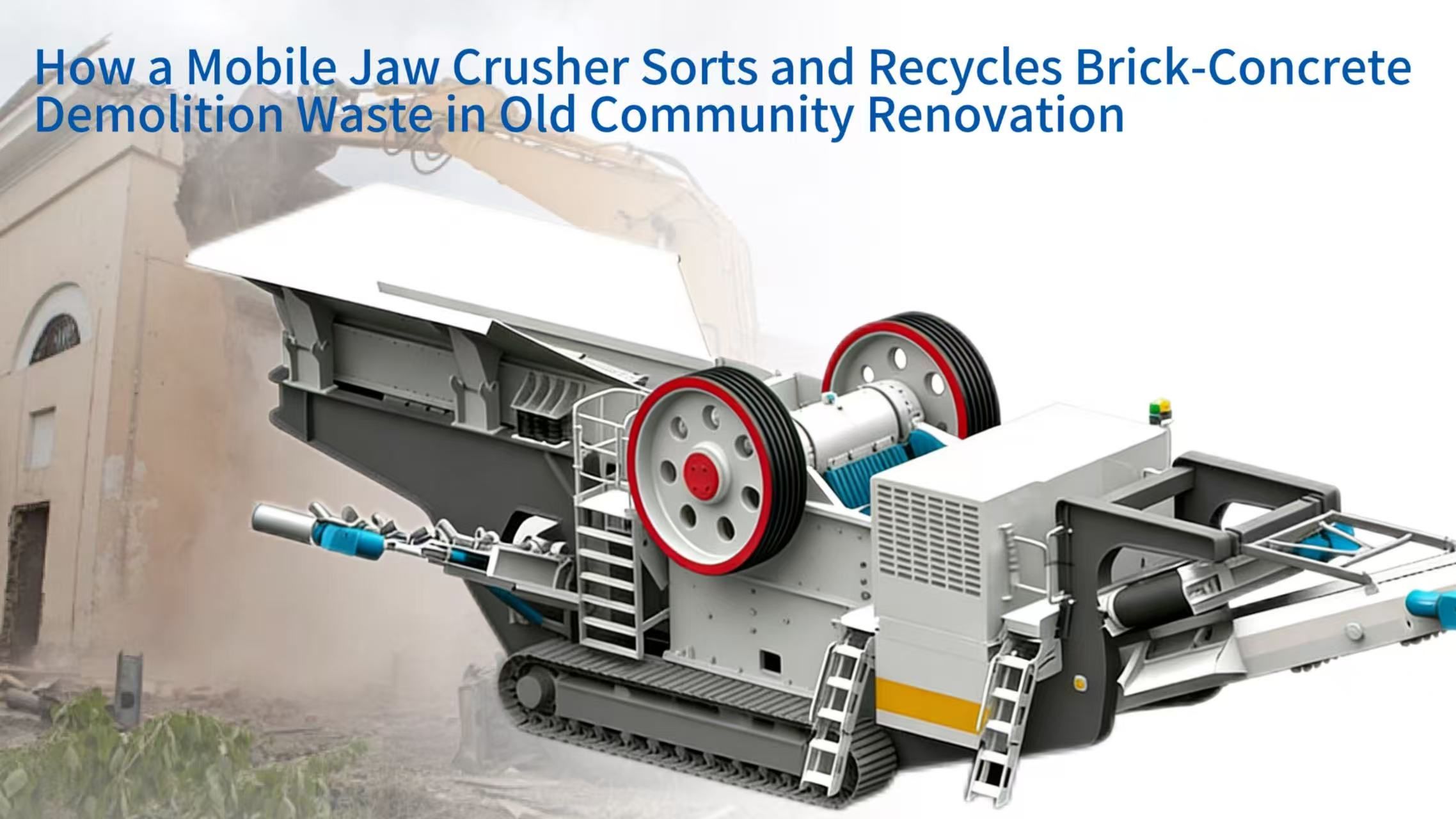 How a Mobile Jaw Crusher Sorts and Recycles Brick-Concrete Demolition Waste in Old Community Renovation